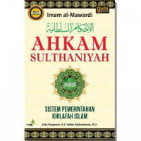 AHKAM SULTHANIYAH: Sistem Pemerintahan Khilafaj Islam
