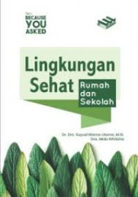 Lingkungan Sehat: Rumah dan Sekolah